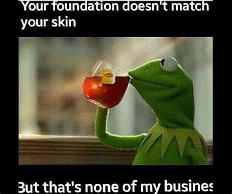 Kermit None Of My Business Dopaminergic Pinterest