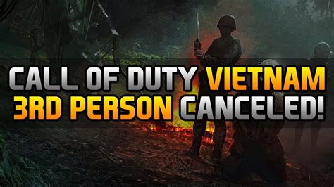 Call Of Duty Vietnam Title Revealed But Cancelled Third Person Call