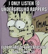 Pin by dumbass assa on memes | Funny me, Funny laugh, Underground rappers