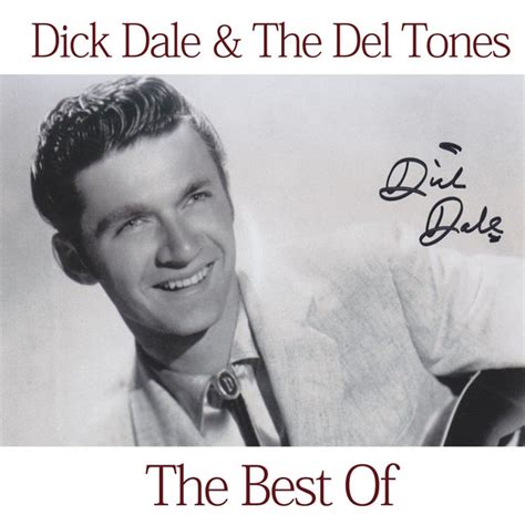 The Best Of Dick Dale And His Del Tones Compilation By Dick Dale And