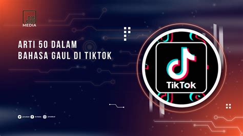 Arti Dalam Bahasa Gaul Di Tiktok Viral Bikin Kaget Ini Maksudnya Hot