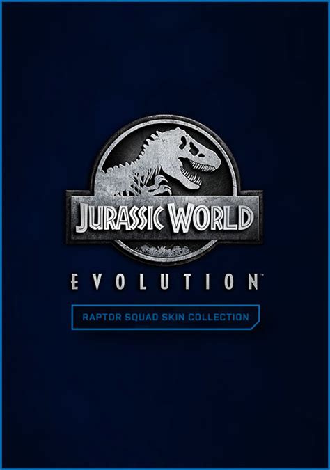 Jurassic World Evolution Raptor Squad Skin Collection Steam Key For Pc Buy Now