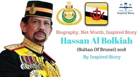 Sultan Of Brunei Biography Lifestyle And Inspired Story 2018 Hassan