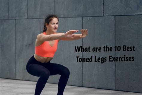 What Are The 10 Best Toned Legs Exercises Beautys Guide