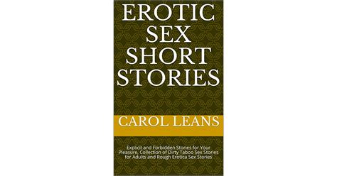 Erotic Sex Short Stories Explicit And Forbidden Stories For Your