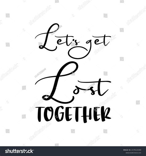 Lets Get Lost Together Letter Quote Stock Vector Royalty Free