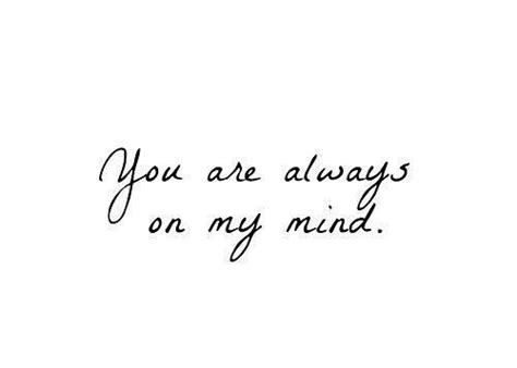 You Are On My Mind Quotes Quotesgram