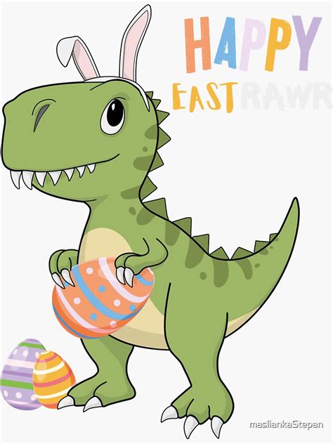 Happy Eastrawr T Rex Dinosaur Easter Eggs Sticker For Sale By