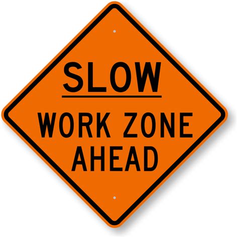 Slow Work Zone Ahead Sign Best Prices Sku K 0275