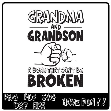 Grandma And Grandson A Bond That Cant Be Broken Svg Etsy