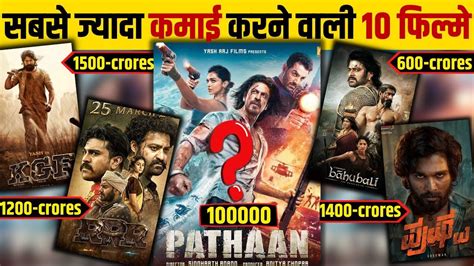 Top 10 Highest Earning Movies Of All Time Highest Grossing Indian