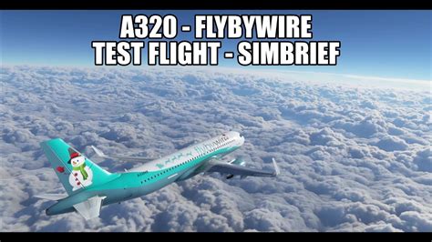 Msfs 2020 A320nx Flybywire Test Flight Simbrief Integration Build