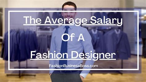The Average Salary Of A Fashion Designer Fashion Business Boss