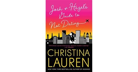 josh and hazel s guide to not dating by christina lauren