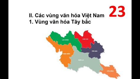 Cơ Sở Văn Hóa Việt Nam Vùng Văn Hóa Tây Bắc Youtube
