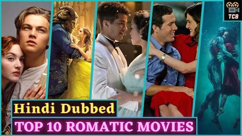Top 10 Best Romantic Movies Of Hollywood In Hindi Top 10 Hollywood