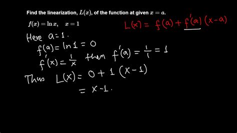 calc i linearization of f x ln x at 1 youtube