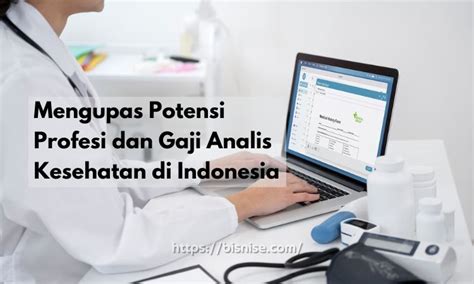 Mengupas Potensi Profesi Dan Gaji Analis Kesehatan Di Indonesia