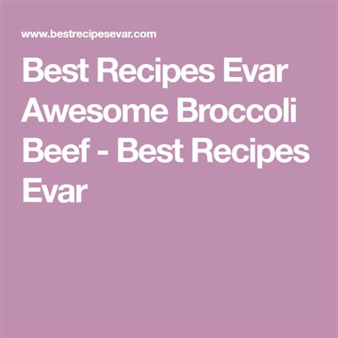 Best Recipes Evar Awesome Broccoli Beef Best Recipes Evar High Heat