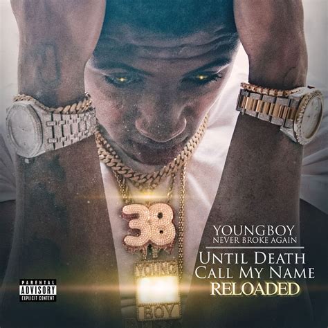 Until Death Call My Name Reloaded By Youngboy Never Broke Again