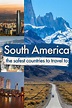 Safest countries in South America to visit: 6 places to travel stress ...