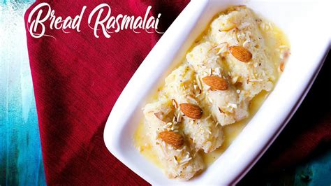 Rasmalai Recipe Bread Rasmalai How To Make Rasmalai Indian Sweet