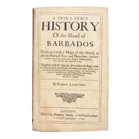 A True And Exact History Of The Island Of Barbados Illustrated With A Mapp Of The Island As