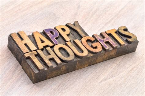 Happy Thoughts Word Abstract In Wood Type Stock Image Image Of Letter