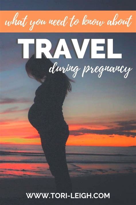 Must Know Tips For Traveling While Pregnant Traveling Pregnant