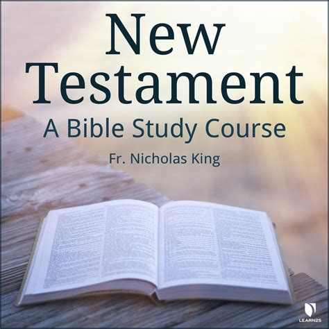 New Testament A Bible Study Course By Nicholas King Audiobook