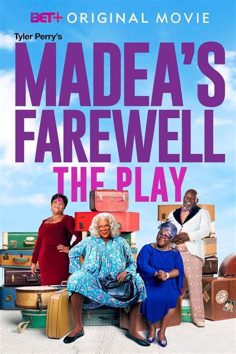 Tyler Perry S Madea S Farewell Play Posters The Movie Database TMDB