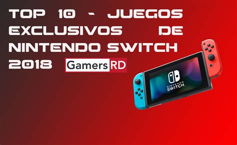 Top 10 Juegos Exclusivos De Nintendo Switch 2018 Gamersrd
