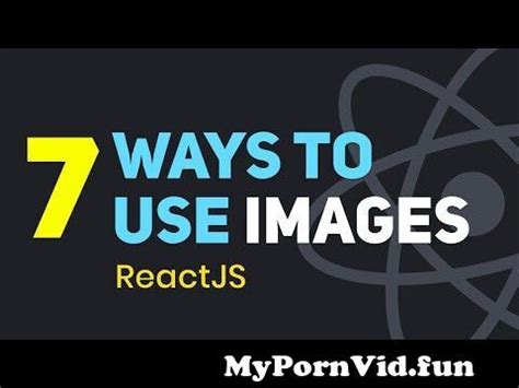 7 Ways To Use Images In ReactJS React Images Tutorial Learn ReactJS
