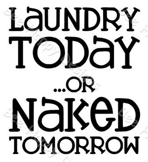 Svg Laundry Today Or Naked Tomorrow Etsy