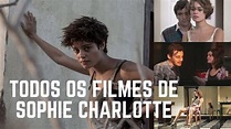 Todos os filmes de Sophie Charlotte - YouTube
