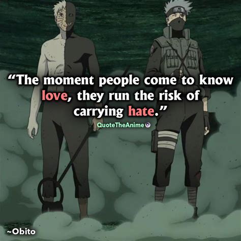 Obito Quotes The Moment People Come To Know Love They Run The Risk