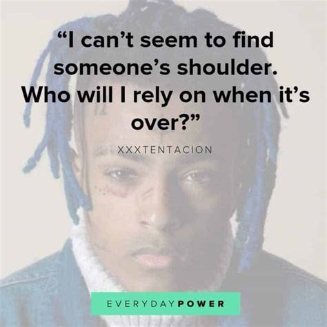 121 Xxxtentacion Quotes And Lyrics On Life And Depression