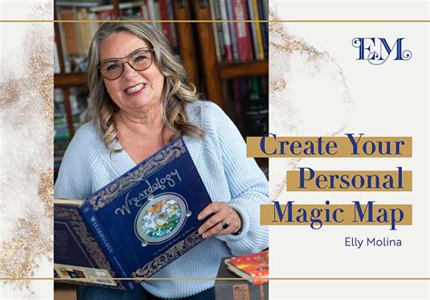 Create Your Personal Magic Map Elly Molina International Intuitive Consultant