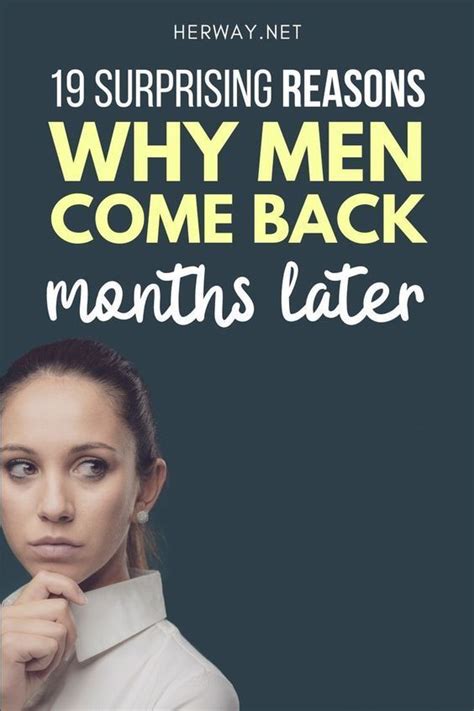 Do You Want To Know All The Possible Reasons Why Men Come Back Months