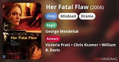 Her Fatal Flaw (film, 2006) - FilmVandaag.nl
