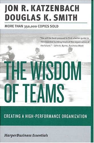 the wisdom of teams by jon r katzenbach open library