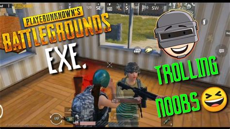 Pubg Mobile Exe Trolling Noobs And Funny Moments 😆 Youtube
