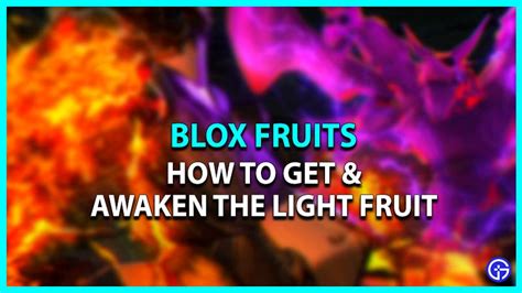 Blox Fruits How To Get And Awaken The Light Fruit Gamer Tweak