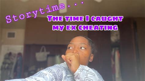 storytime i caught my ex cheating on me🤦🏾‍♀️ youtube