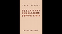 100 Jahre "Geschichte und Klassenbewusstsein" von Georg Lukács, mit R ...
