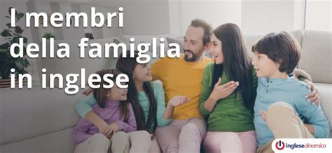 I Membri Della Famiglia In Inglese Inglese Dinamico
