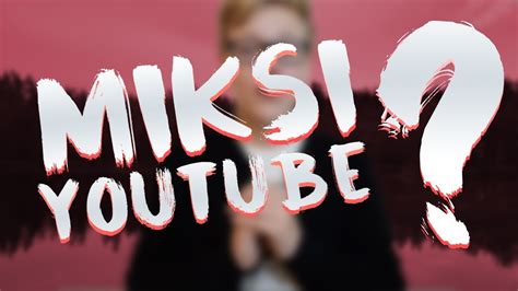 Miksi Aloittaa YouTubettaminen - YouTube