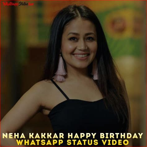 Neha Kakkar Happy Birthday Whatsapp Status Video Downlaod