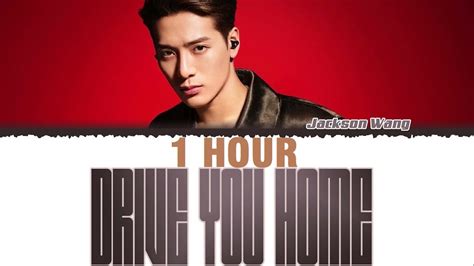 1 Hour Jackson Wang Internet Money Drive You Home Lyrics Color