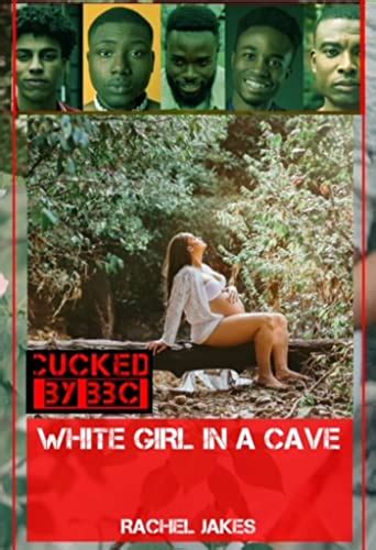 White Girl In A Cave Erotica Interracial Bmwf Cucked By Bbc